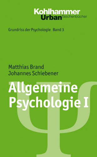 Johannes Schiebener, Matthias Brand: Allgemeine Psychologie I