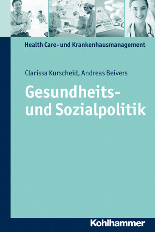 Clarissa Kurscheid, Andreas Beivers: Gesundheits- und Sozialpolitik