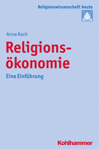 Anne Koch: Religionsökonomie