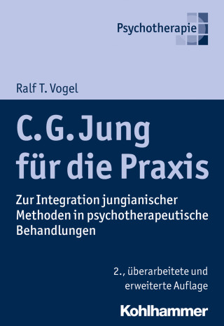 Ralf T. Vogel: C. G. Jung für die Praxis