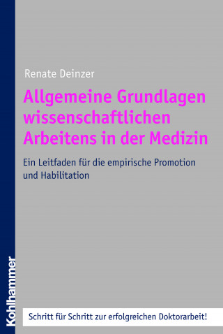 Renate Deinzer: Allgemeine Grundlagen wissenschaftlichen Arbeitens in der Medizin