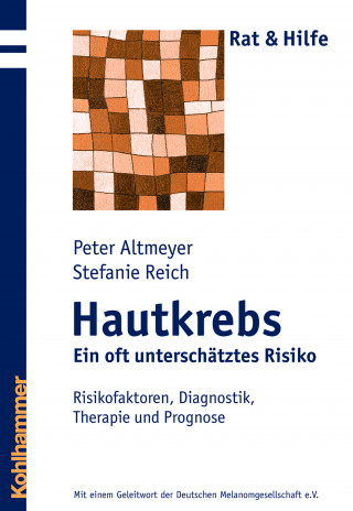 Peter Altmeyer, Stefanie Reich: Hautkrebs - Ein oft unterschätztes Risiko