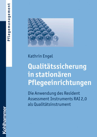 Kathrin Engel: Qualitätssicherung in stationären Pflegeeinrichtungen