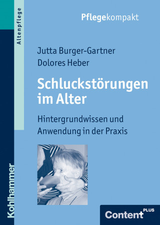 Jutta Burger-Gartner, Dolores Heber: Schluckstörungen im Alter