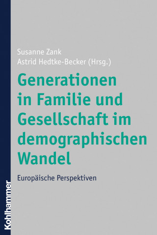 Generationen in Familie und Gesellschaft im demographischen Wandel