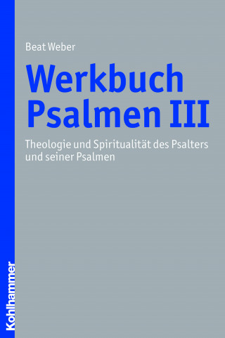 Beat Weber: Werkbuch Psalmen III