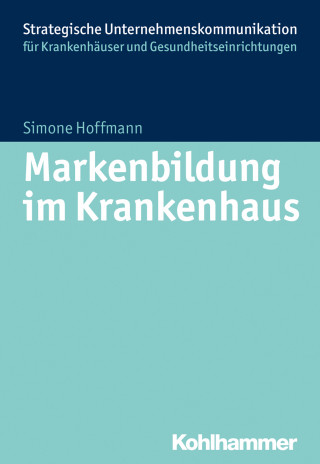 Simone Hoffmann: Markenbildung im Krankenhaus