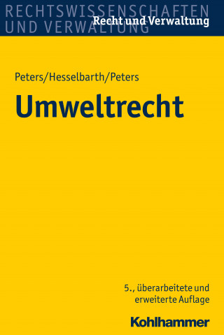 Heinz-Joachim Peters, Thorsten Hesselbarth, Frederike Peters: Umweltrecht