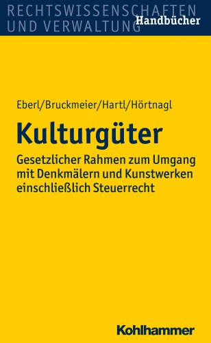 Wolfgang Eberl, Gerhard Bruckmeier, Reinhard Hartl, Robert Hörtnagl: Kulturgüter