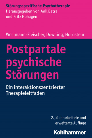 Susanne Wortmann-Fleischer, George Downing, Christiane Hornstein: Postpartale psychische Störungen