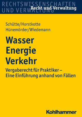 Dieter B. Schütte, Michael Horstkotte, Olaf Hünemörder, Jörg Wiedemann: Wasser Energie Verkehr