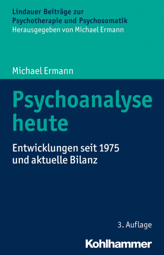 Michael Ermann: Psychoanalyse heute