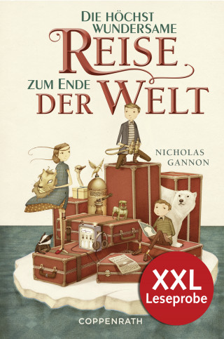 Nicholas Gannon: XXL-Leseprobe: Die höchst wundersame Reise zum Ende der Welt