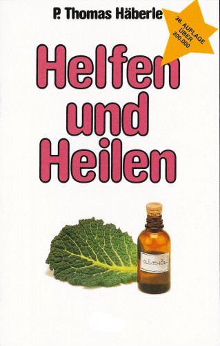 Thomas Häberle: Helfen und Heilen