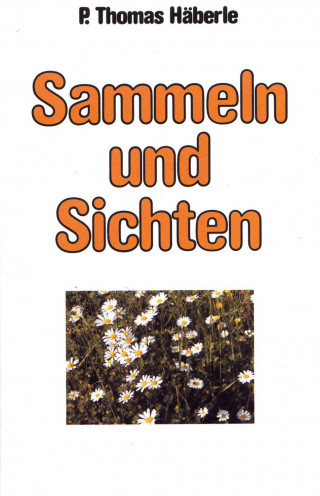 Thomas Häberle: Sammeln und Sichten