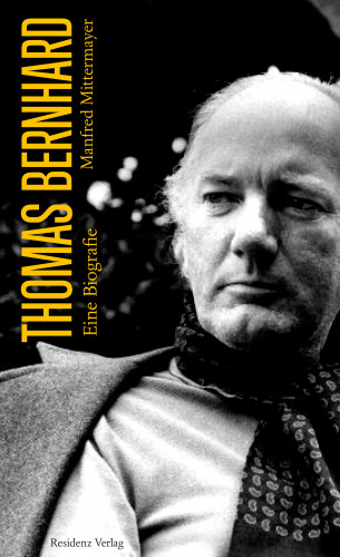 Manfred Mittermayer: Thomas Bernhard