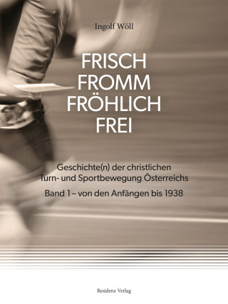 Ingolf Wöll: FRISCH FROMM FRÖHLICH FREI