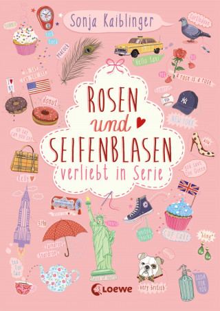 Sonja Kaiblinger: Rosen und Seifenblasen (Band 1) - Verliebt in Serie
