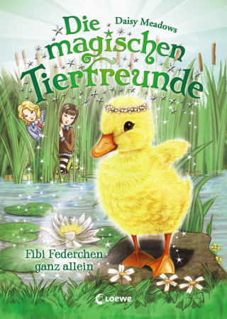 Daisy Meadows: Die magischen Tierfreunde (Band 3) - Fibi Federchen ganz allein