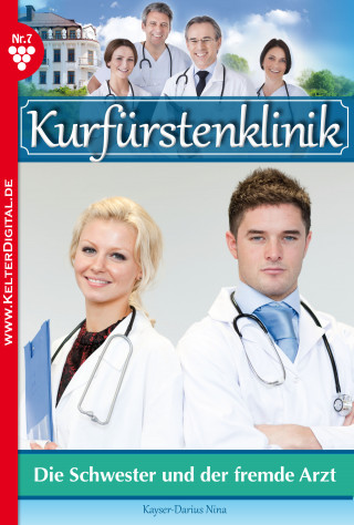 Nina Kayser-Darius: Kurfürstenklinik 7 – Arztroman