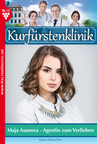 Nina Kayser-Darius: Kurfürstenklinik 12 – Arztroman