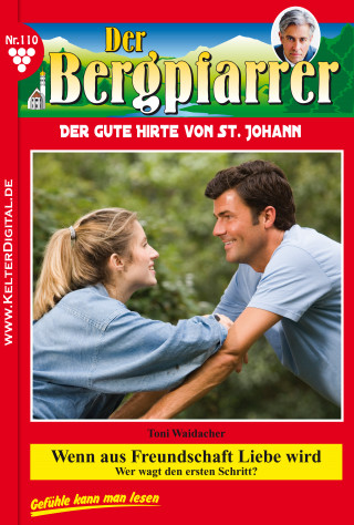 Toni Waidacher: Der Bergpfarrer 110 – Heimatroman