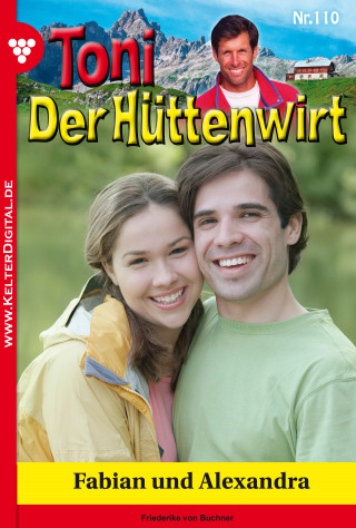 Friederike von Buchner: Toni der Hüttenwirt 110 – Heimatroman