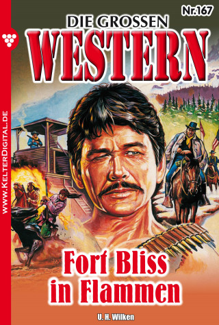 U.H. Wilken: Fort Bliss in Flammen