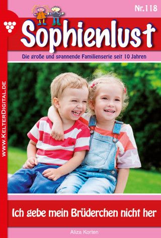Aliza Korten: Sophienlust 118 – Familienroman