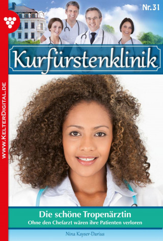 Nina Kayser-Darius: Kurfürstenklinik 31 – Arztroman