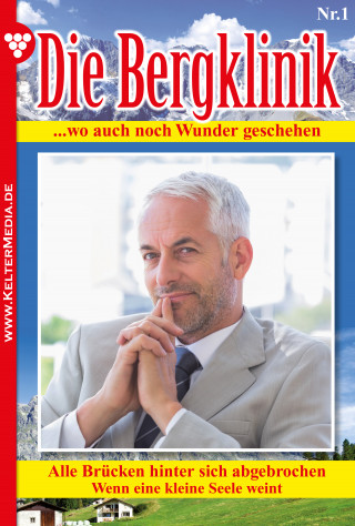 Hans-Peter Lehnert: Die Bergklinik 1 – Arztroman