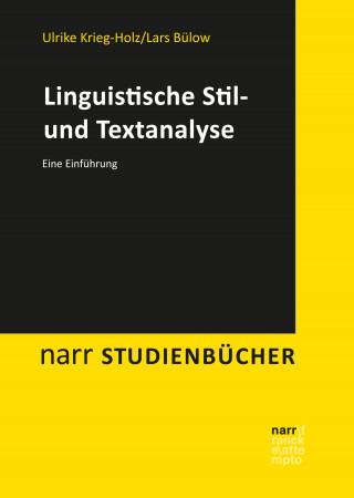 Ulrike Krieg-Holz, Lars Bülow: Linguistische Stil- und Textanalyse