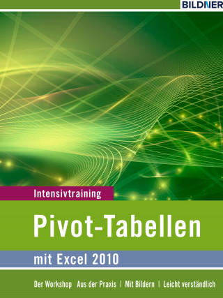 Inge Baumeister: Pivot-Tabellen mit Excel 2010