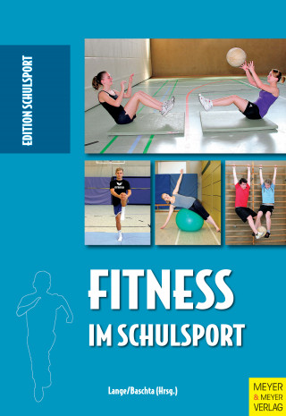 Harald Lange, Martin Baschta: Fitness im Schulsport