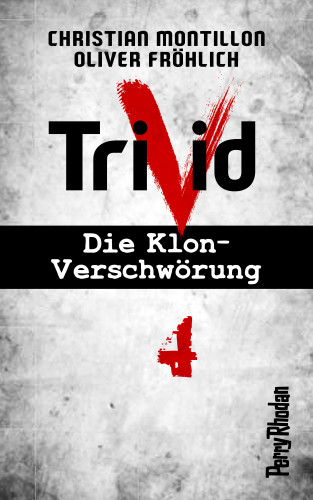 Christian Montillon, Oliver Fröhlich: Perry Rhodan-Trivid 4: Heimkehr