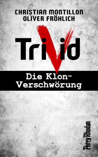 Christian Montillon, Oliver Fröhlich: PERRY RHODAN-Trivid Komplettpaket (Band 1-6)