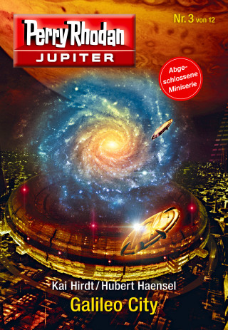 Kai Hirdt, Hubert Haensel: Jupiter 3: Galileo City