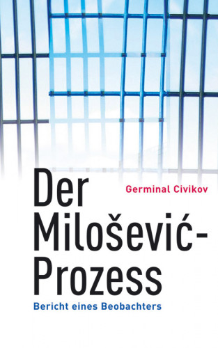 Germinal Civikov: Der Milosevic-Prozess