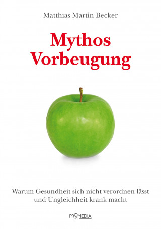 Matthias Martin Becker: Mythos Vorbeugung