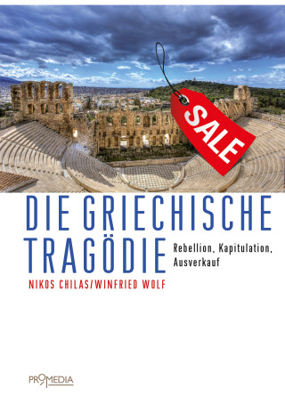 Nikos Chilas, Winfried Wolf: Die griechische Tragödie