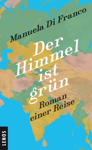 Manuela Di Franco: Der Himmel ist grün