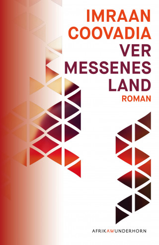 Imraan Coovadia: Vermessenes Land