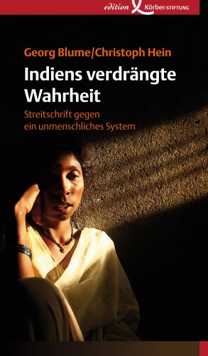 Georg Blume, Christoph Hein: Indiens verdrängte Wahrheit