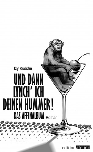 Izy Kusche: Und dann lynch' ich deinen Hummer!