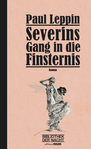 Paul Leppin: Severins Gang in die Finsternis