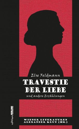 Else Feldmann: Travestie der Liebe