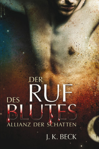 J.K. Beck, Julie Kenner: Der Ruf des Blutes