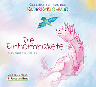 Alexandra Dichtler: Die Einhornrakete