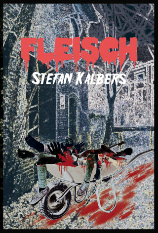 Stefan Kalbers: Fleisch