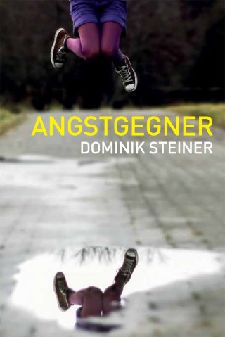 Dominik Steiner: Angstgegner